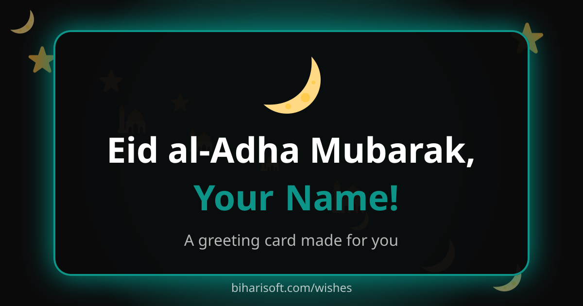 Eid al-Adha Mubarak greeting card with a name, made with the free Biharisoft card maker