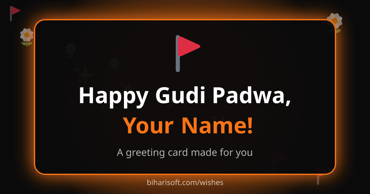 Happy Gudi Padwa greeting card with a name, made with the free Biharisoft card maker
