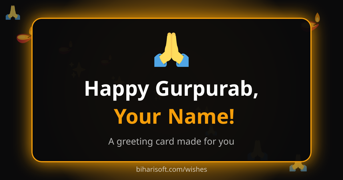 Happy Gurpurab greeting card with a name, made with the free Biharisoft card maker