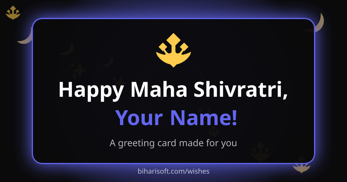 Happy Maha Shivratri greeting card with a name, made with the free Biharisoft card maker