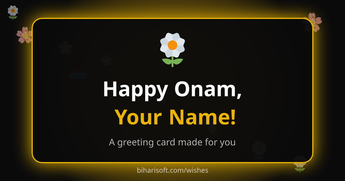Happy Onam greeting card with a name, made with the free Biharisoft card maker