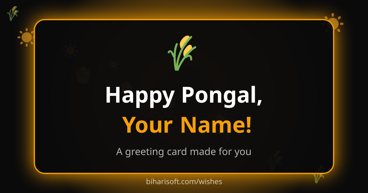 Happy Pongal greeting card with a name, made with the free Biharisoft card maker