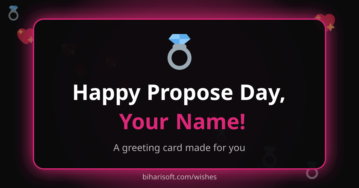 Happy Propose Day greeting card with a name, made with the free Biharisoft card maker